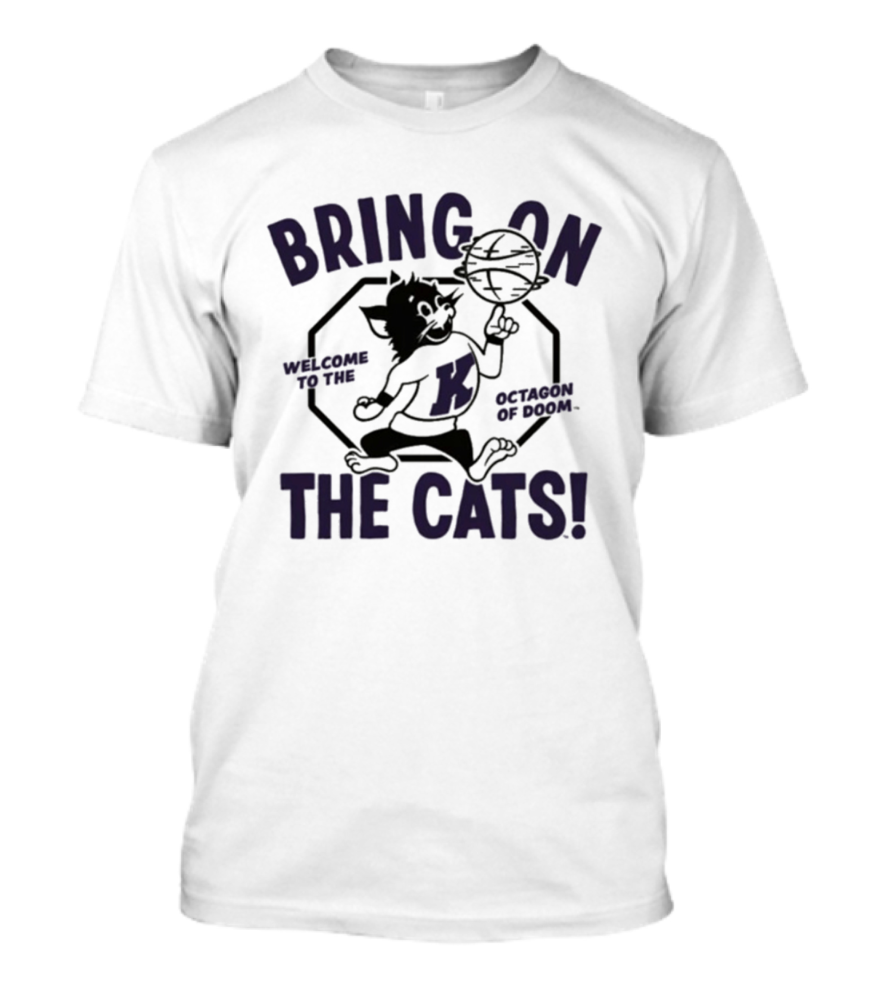 Bring On The Cats Welcome To The Octagon Of Doom K State Wildcats T-Shirt
