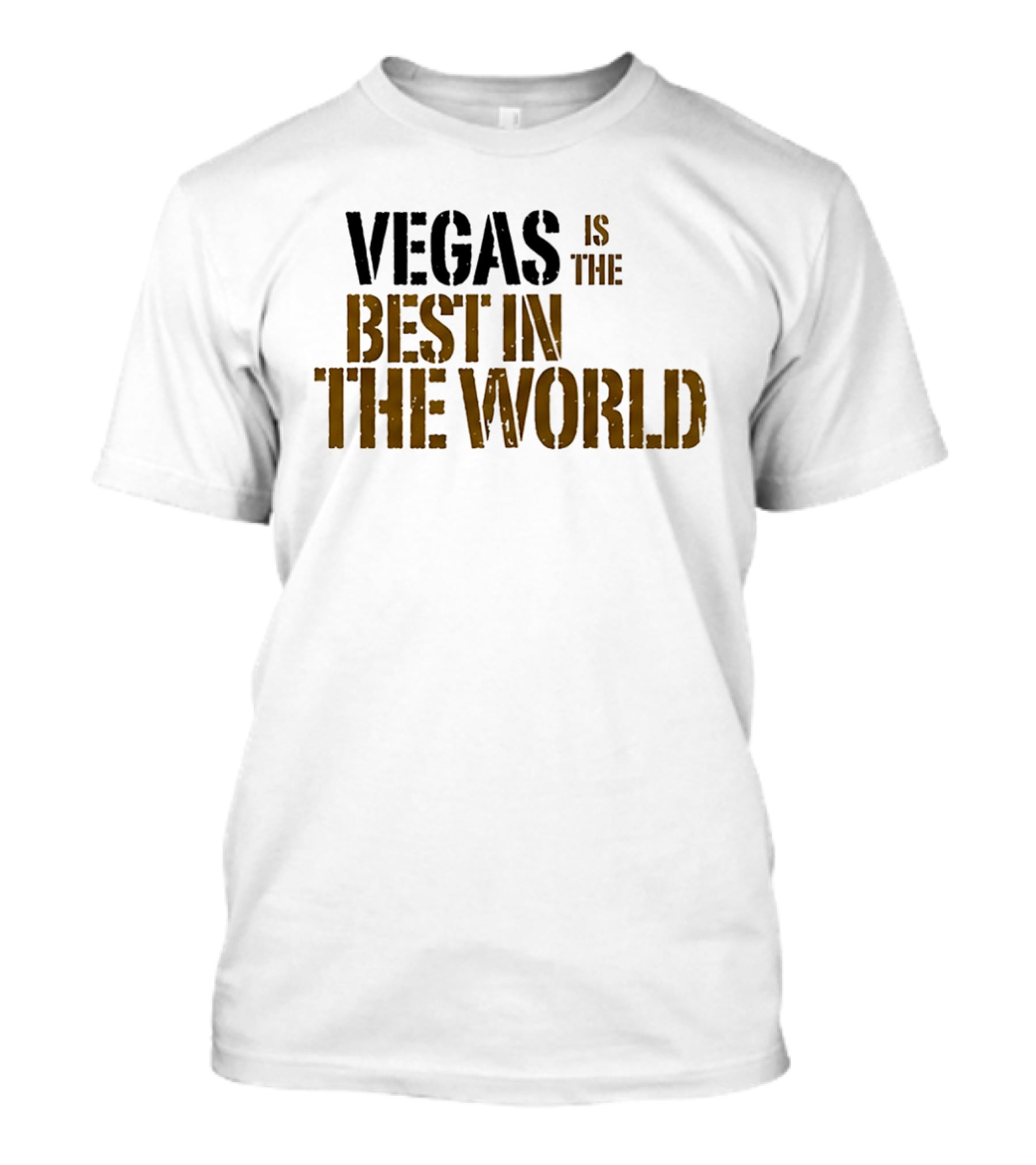 Vegas Is The Best In The World T-Shirt