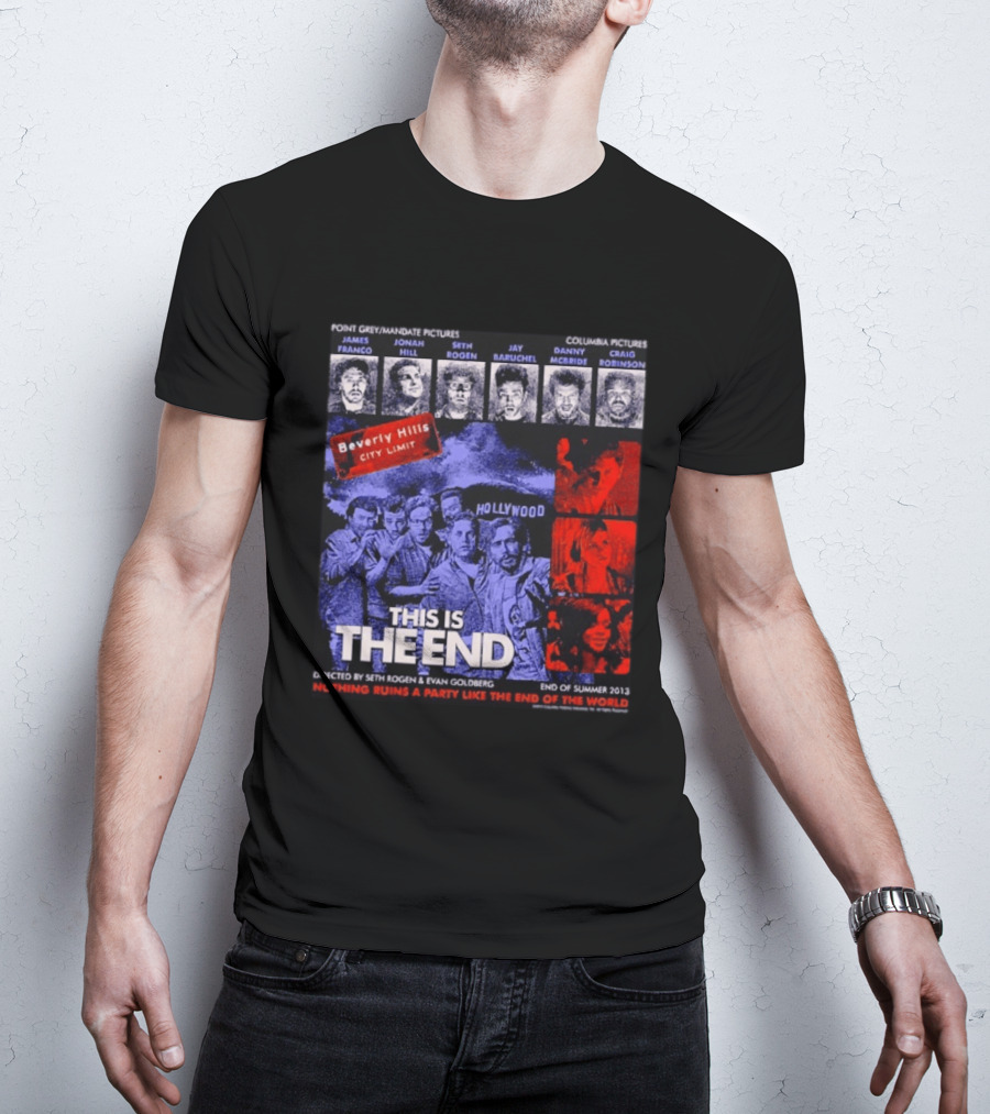 This Is The End Hollywood Comedy James Franco Jonah Hill Seth Rogen Movie Beverly Hills 2013 T-Shirt