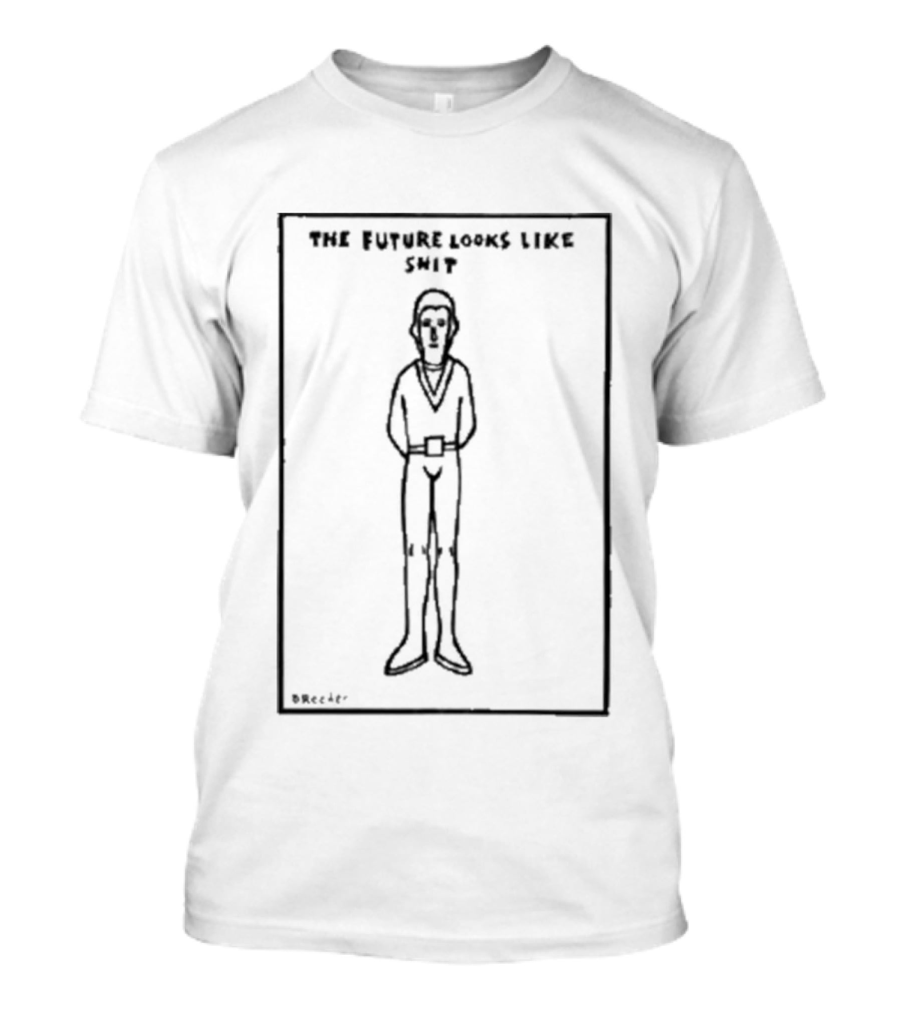 Dan Reeder The Future Looks Like Shit T-Shirt