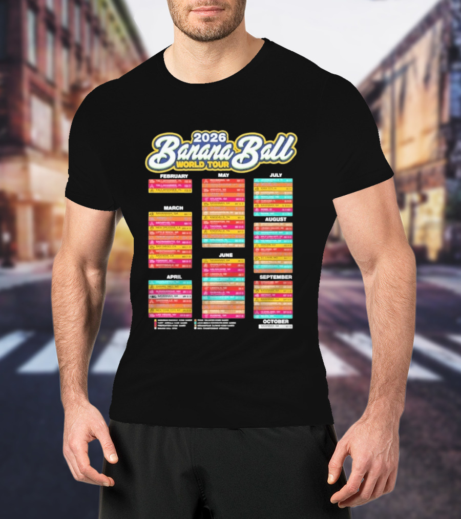 2026 Banana Ball World Tour Schedule With Cities And Dates T-Shirt