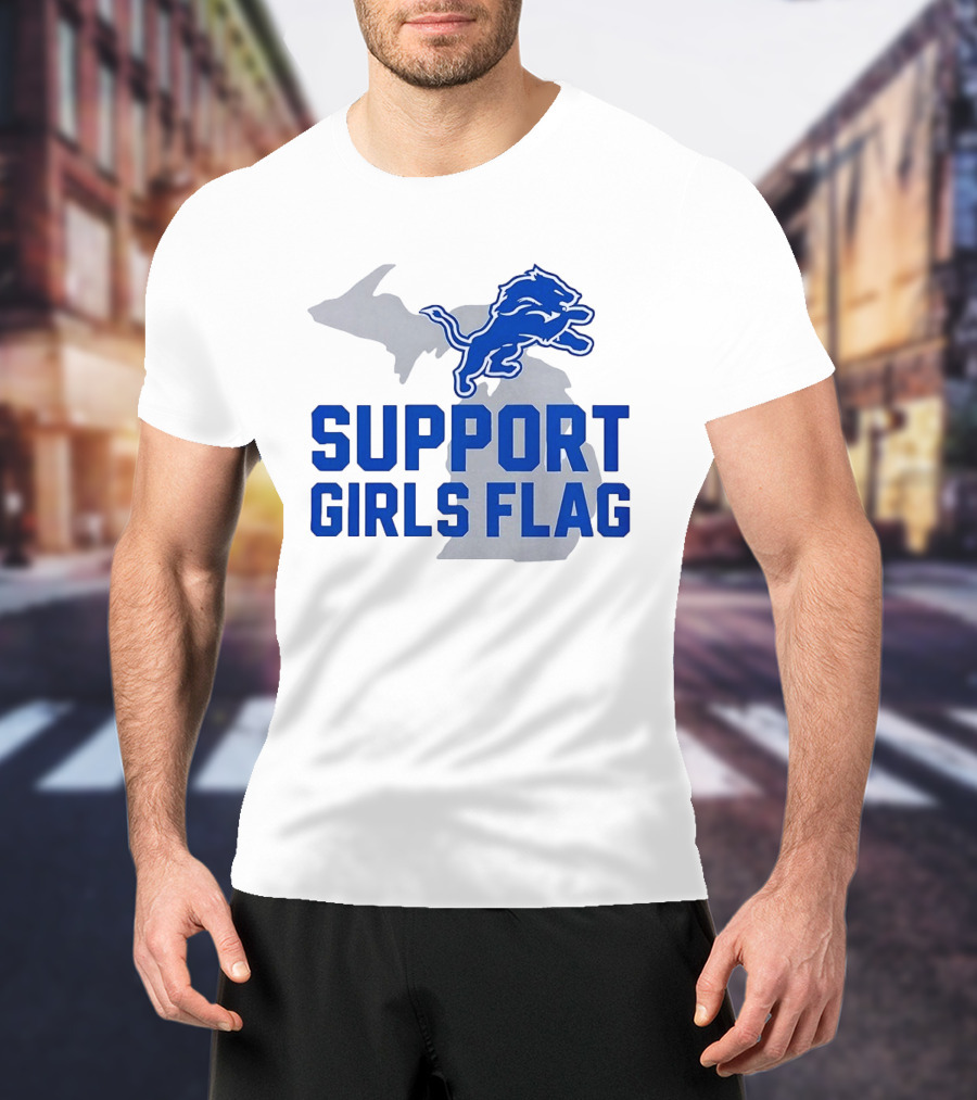 Detroit Lions Support Girls Flag Football Michigan Lions T-Shirt