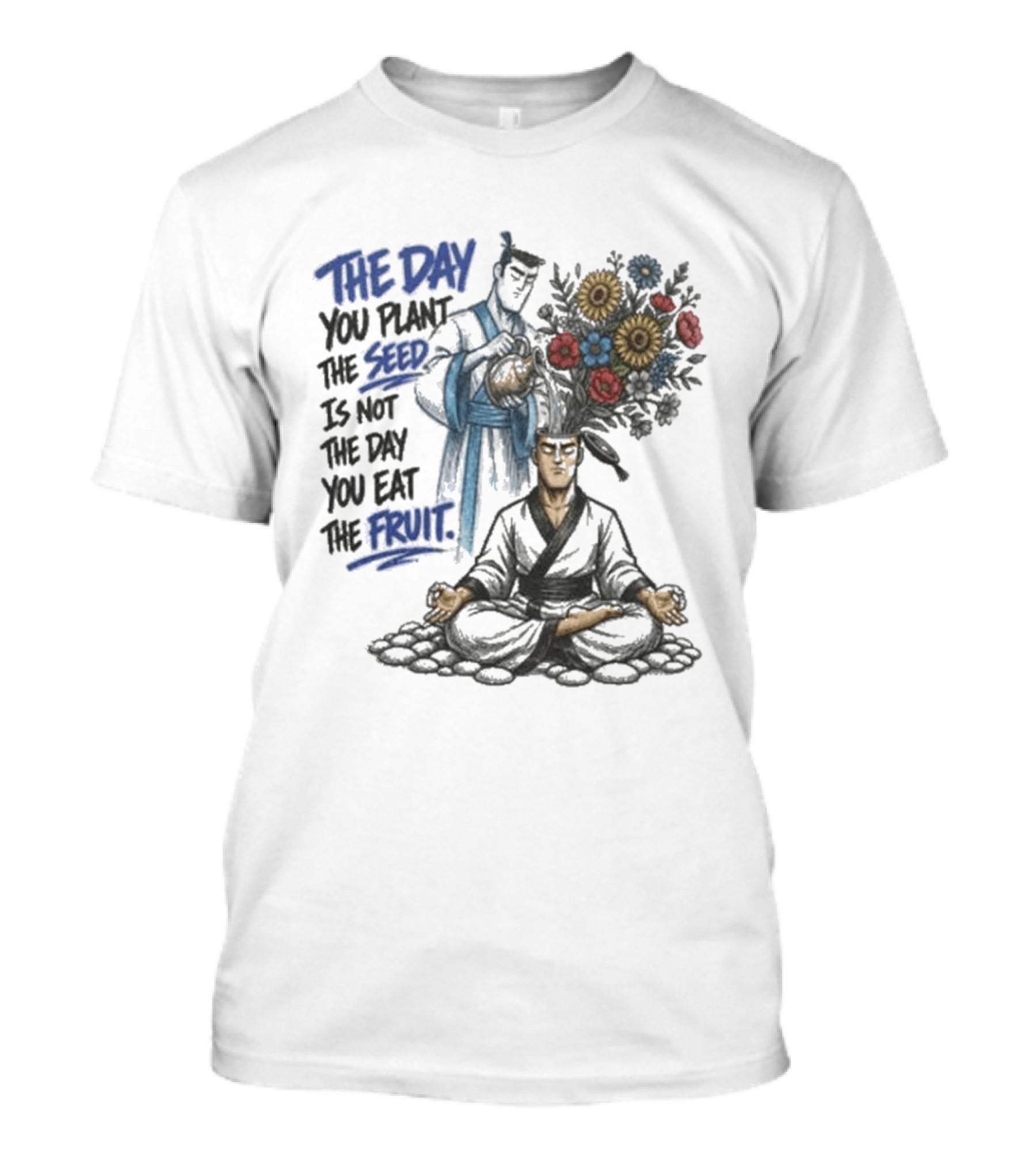 Third Eye Kingdom Trust The Day You Plant The Seed Is Not The Day You Eat The Fruit T-Shirt