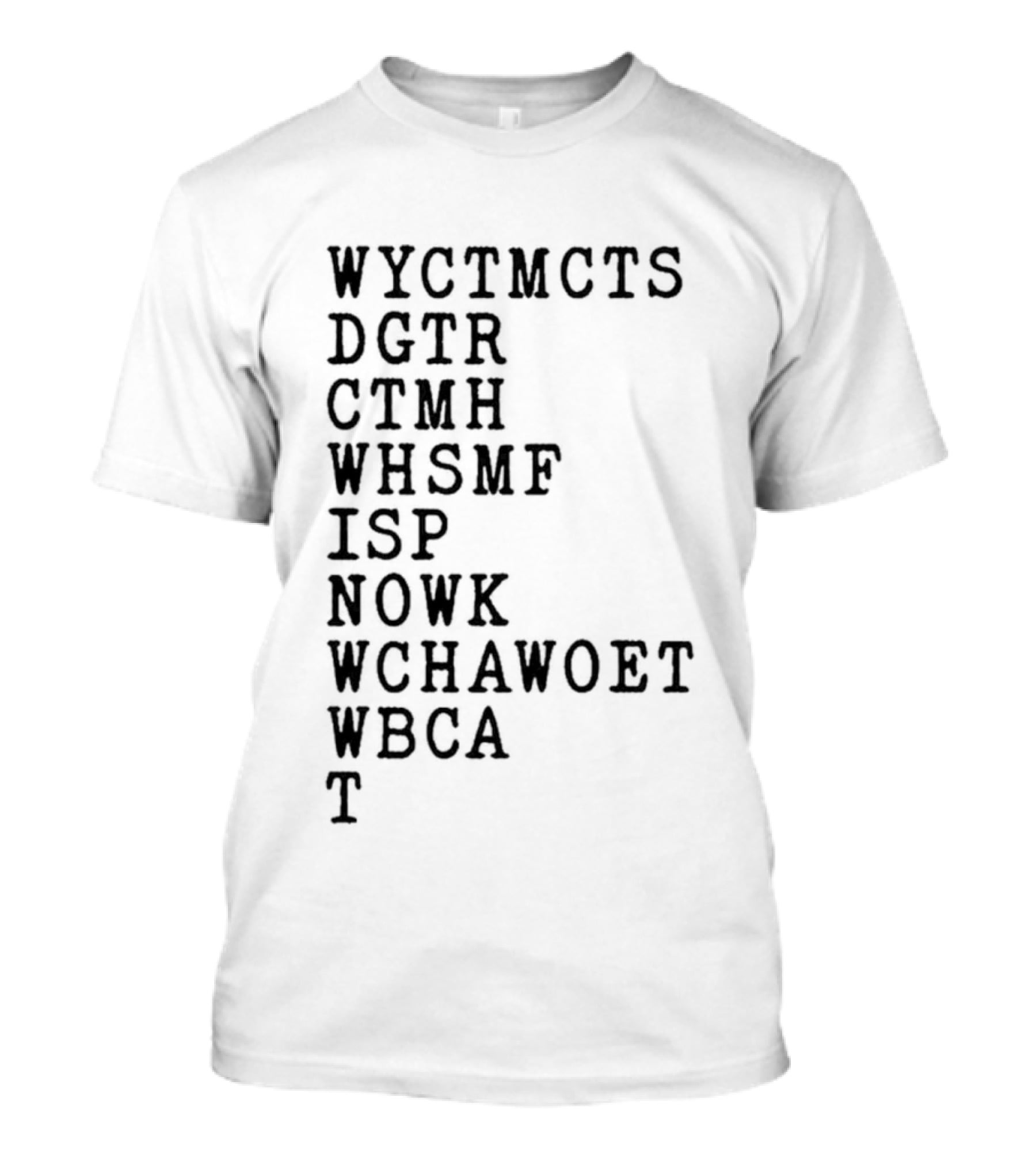 Wyctmcts Dgtr Ctmh Whsmf Isp Nowk Wchawobt Wbca T T-Shirt