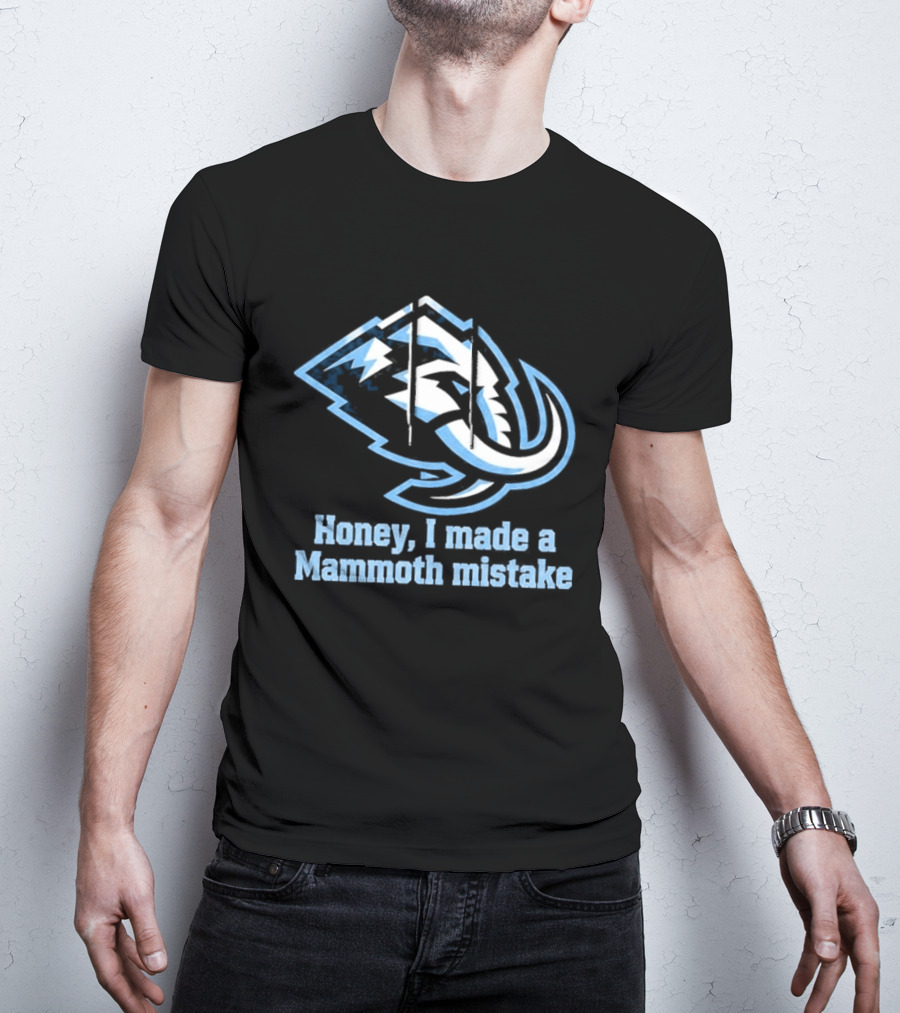 Mike Vrabel Honey I Made A Mammoth Mistake Buffalo Sports Fans T-Shirt