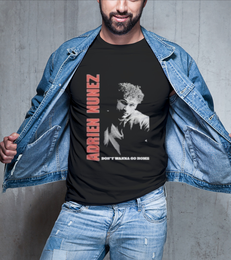 Adrien Nunez Don't Wanna Go Home Tour 2025 Bold Typographic Style Image T-Shirt