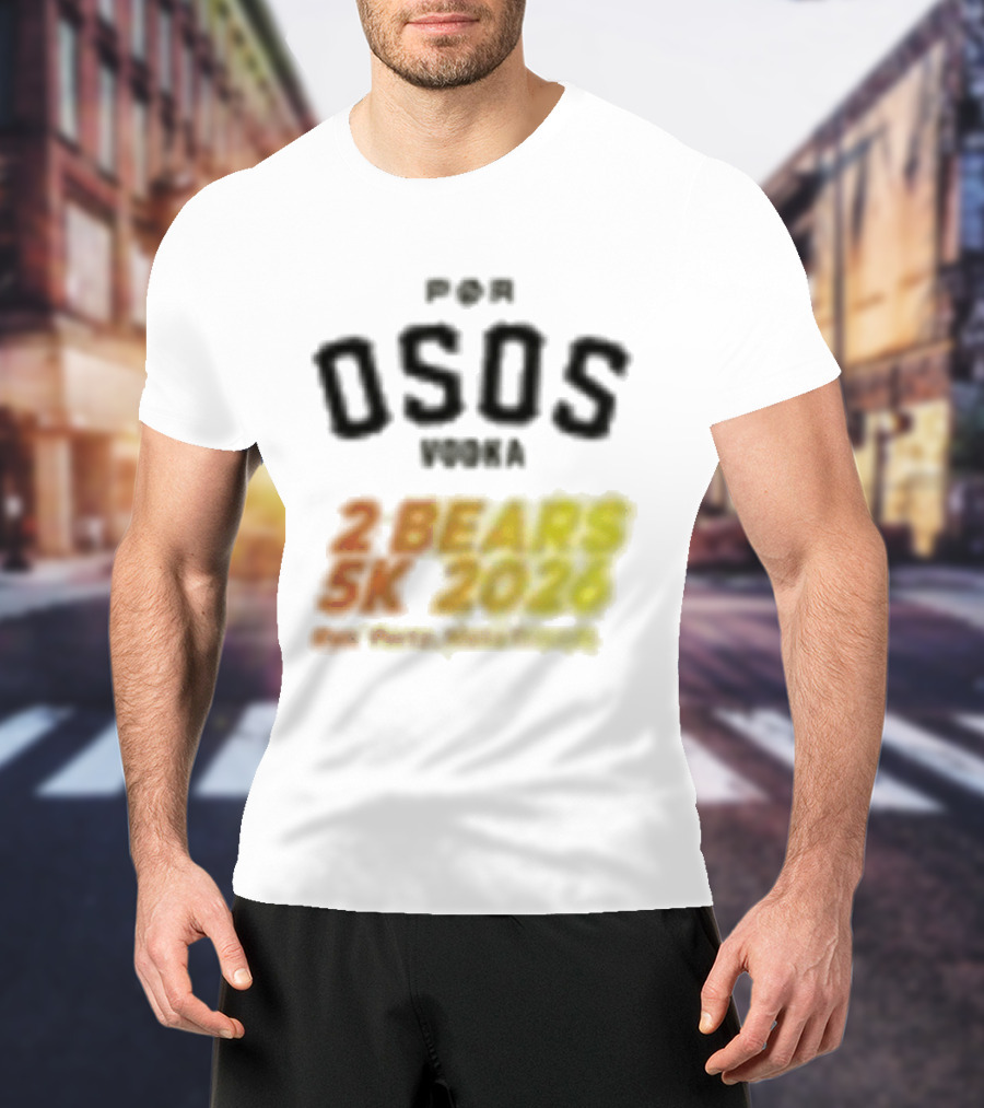 Por Osos Vodka 2 Bears 5K 2026 Event T-Shirt