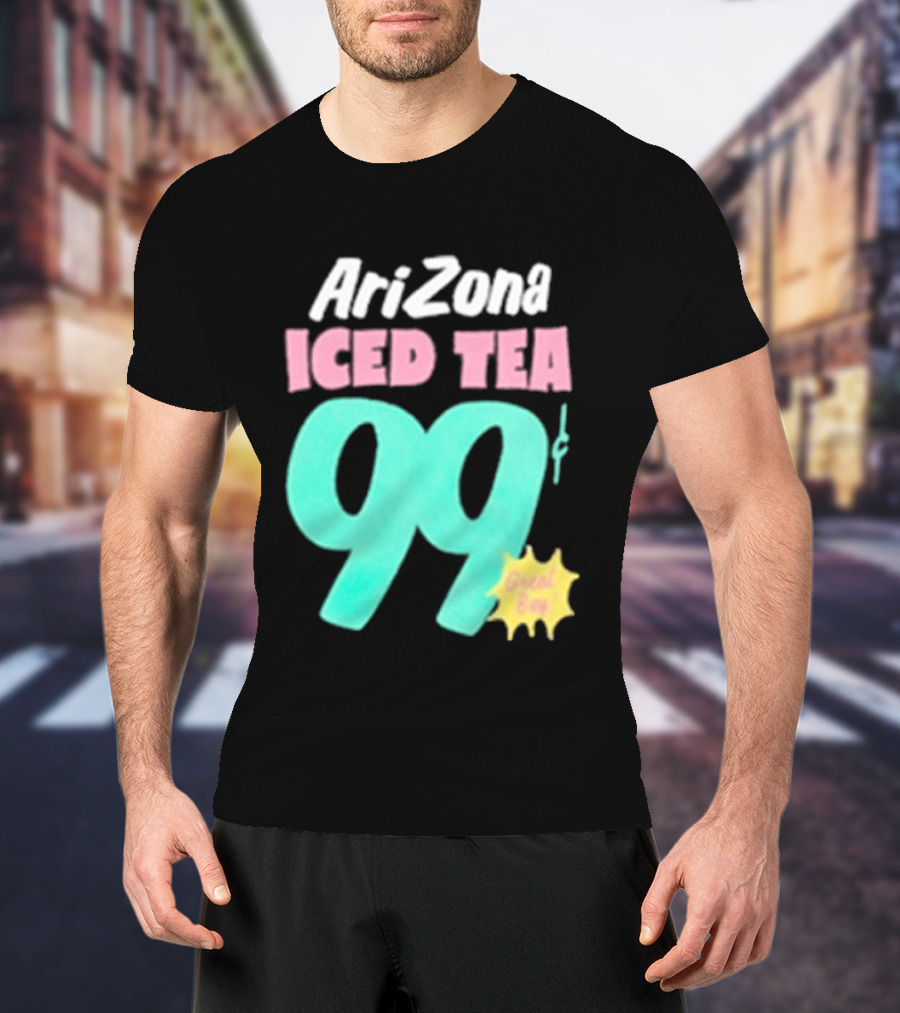 Arizona Iced Tea 99 Cents Great Buy T-Shirt