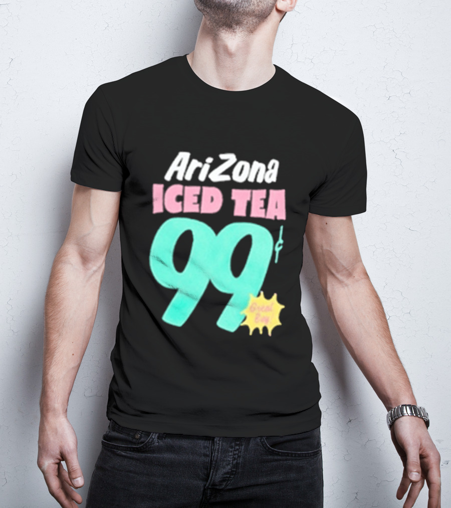 Arizona Iced Tea 99 Cents Great Buy T-Shirt