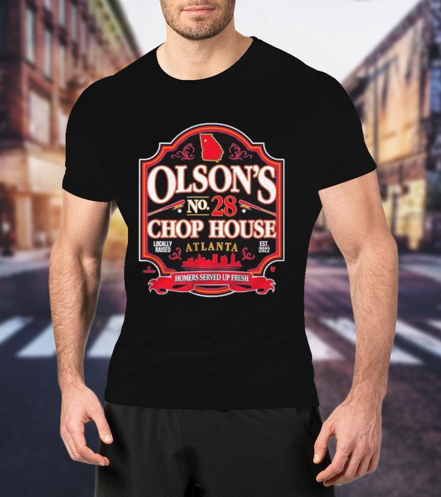 Olson's No 28 Chop House Atlanta Homers Served Up Fresh Locally Raised Est 2022 T-Shirt
