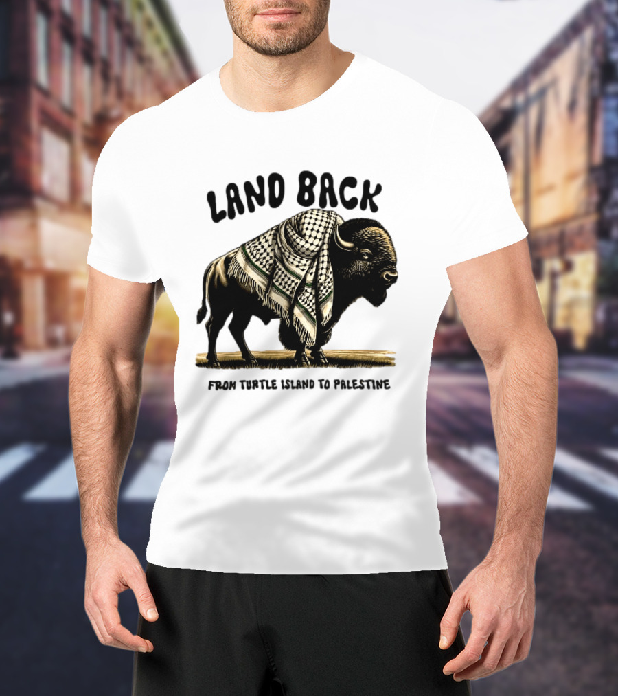 Land Back From Turtle Island To Palestine Buffalo Wrapped In Keffiyeh T-Shirt