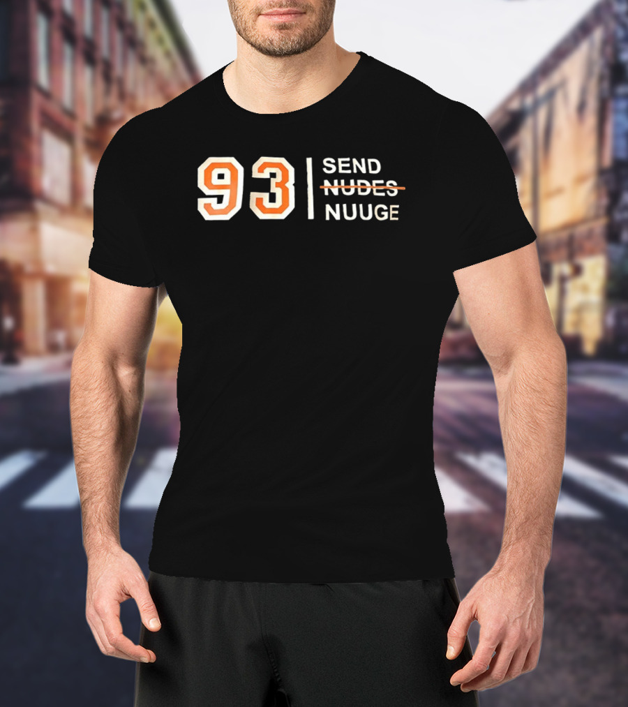 93 Send Nuuge Sports Fan Humor T-Shirt