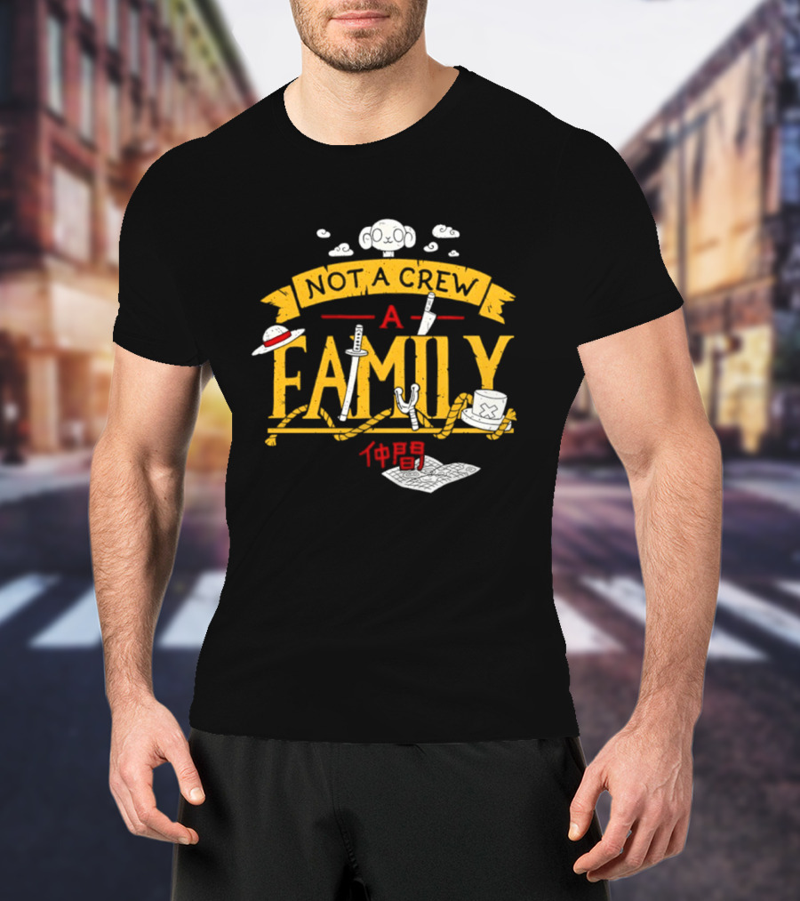 One Piece Not A Crew A Family Straw Hat Japanese Characters T-Shirt