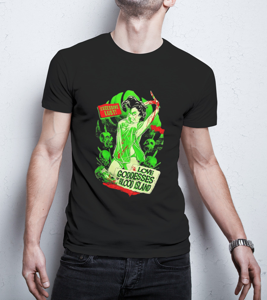 Excessive Lust Love Goddesses Of Blood Island Horror Comic T-Shirt
