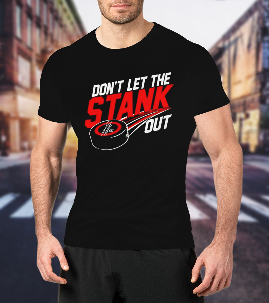 Carolina Hurricanes Don't Let The Stank Out Logan Stankhoven Hockey Phrase T-Shirt