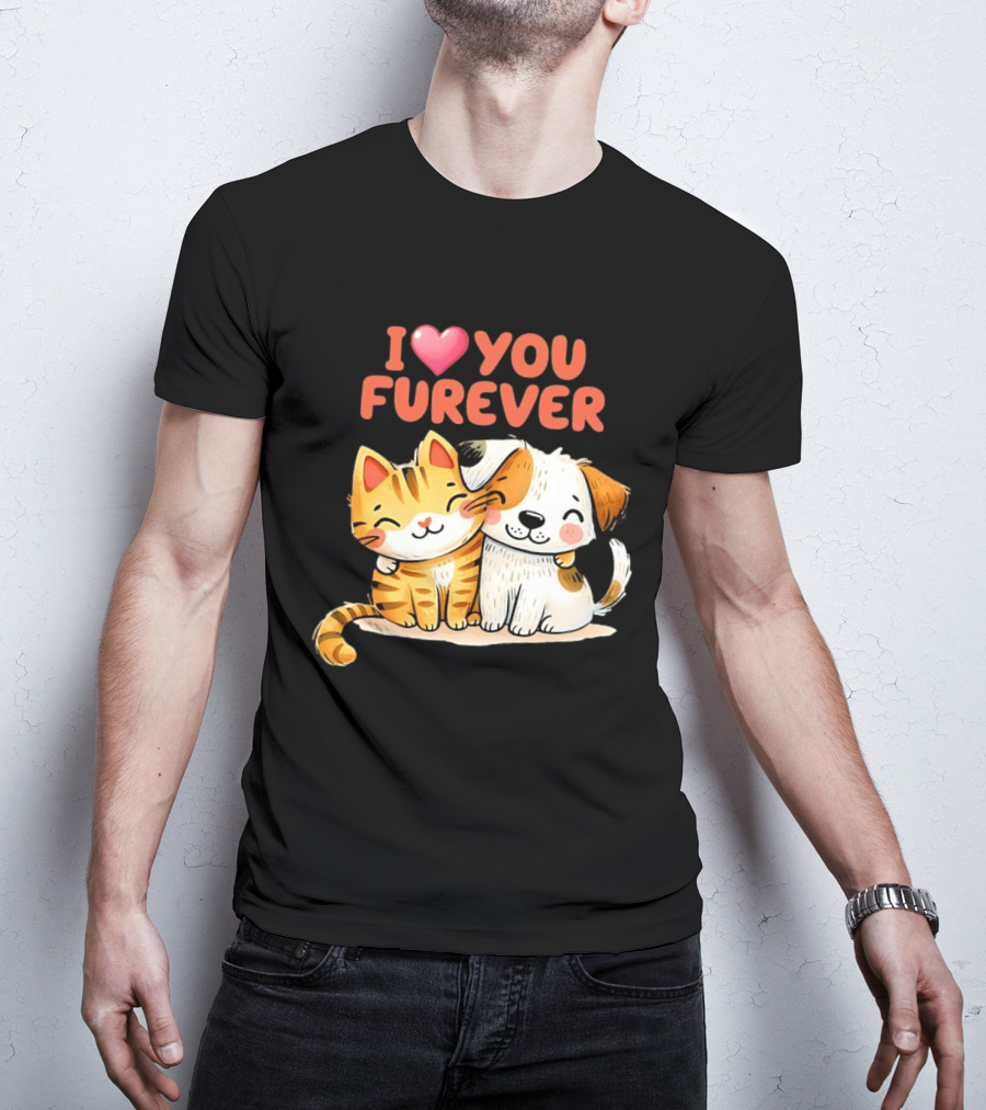 I Love You Furever Cat Hugging Dog T-Shirt