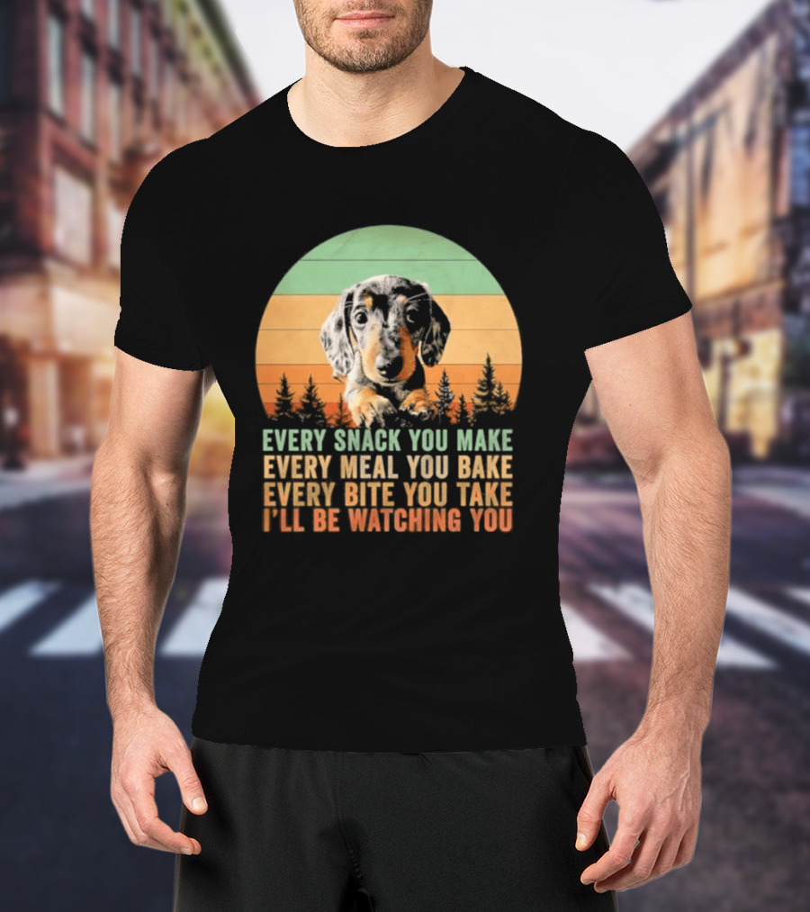 Every Snack You Make Every Meal You Bake Dog I'll Be Ing You Retro Sunset T-Shirt