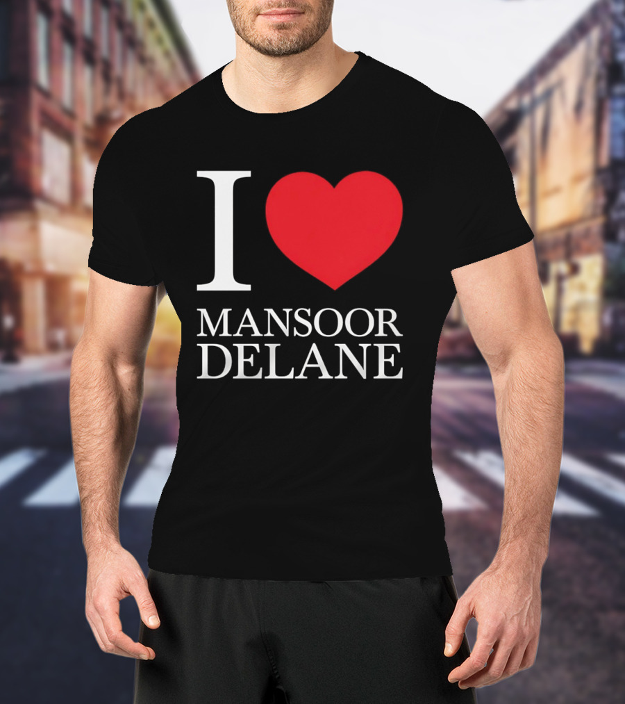 I Love Mansoor Delane Kansas City Chiefs Fan T-Shirt