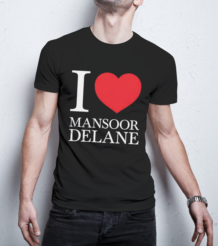 I Love Mansoor Delane Kansas City Chiefs Fan T-Shirt