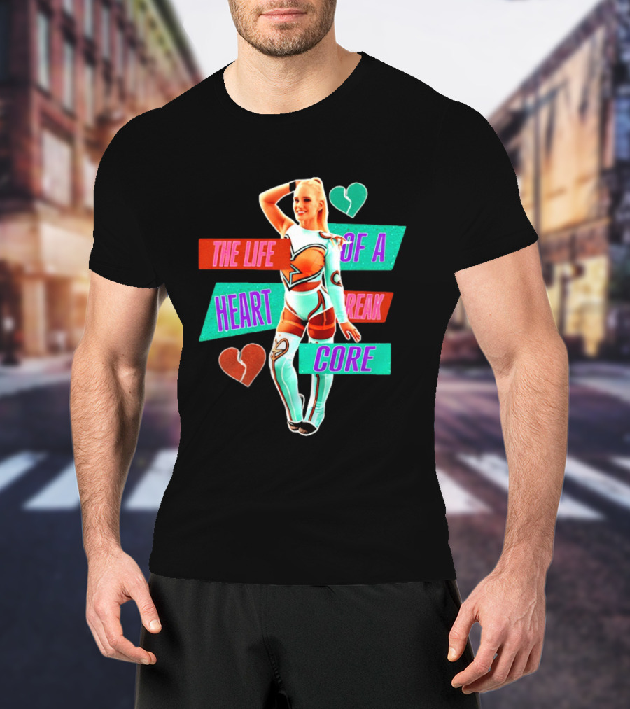 The Life Of A Heartbreak Core Cheerleader Hearts T-Shirt