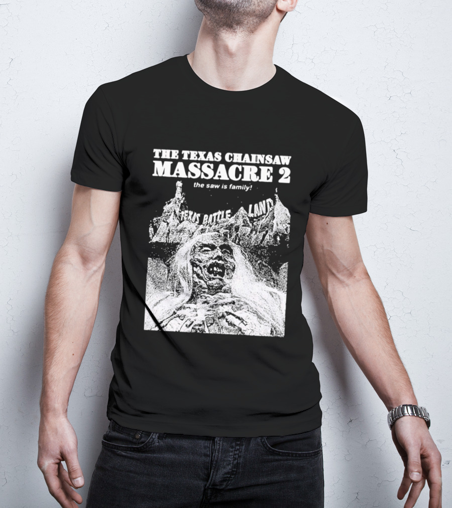 The Texas Chainsaw Massacre 2 The Saw Is Family Scare Bothe Land T-Shirt