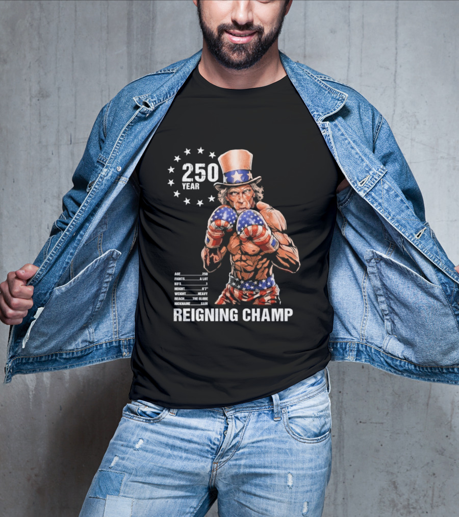 250 Year Reigning Champ 2026 Uncle Sam Boxing T-Shirt