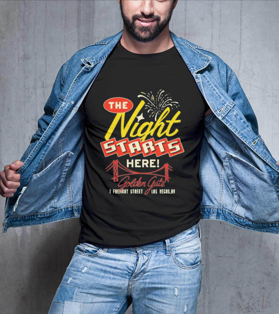 The Night Starts Here Golden Gate 1 Fremont Street Las Vegas NV T-Shirt