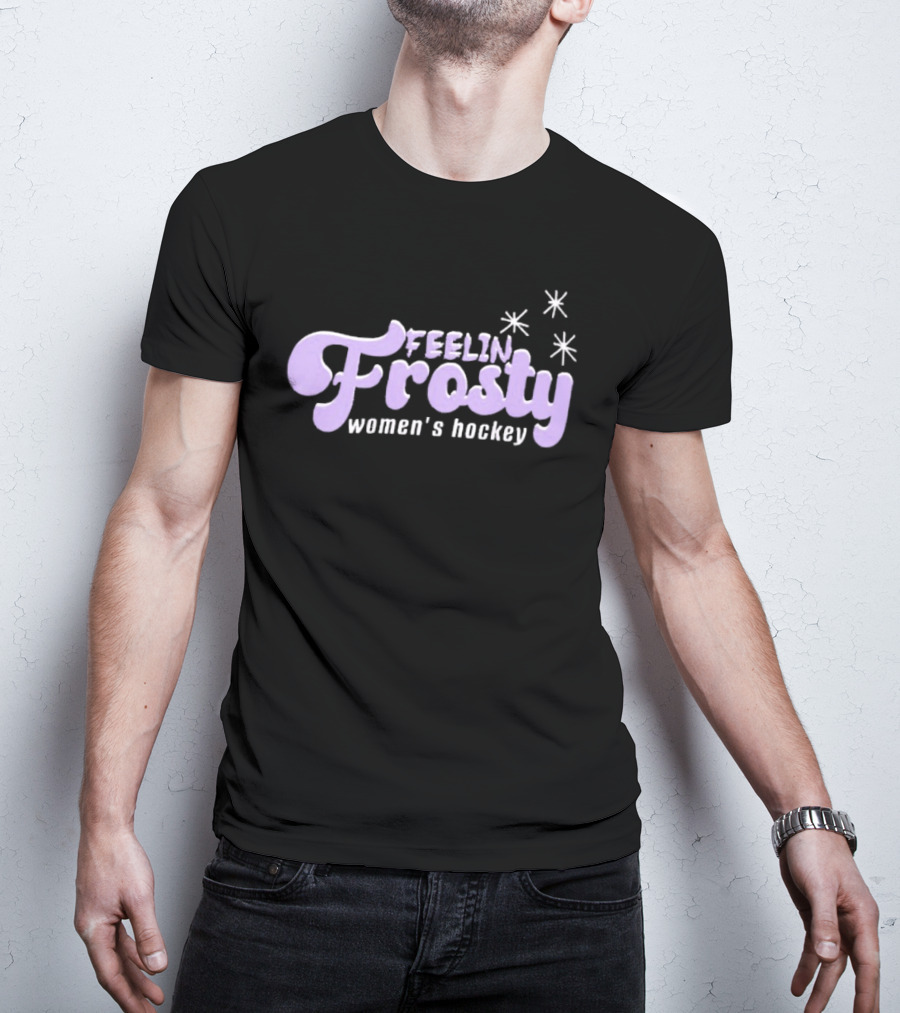 Feelin Frosty Women's Hockey Minnesota Frost T-Shirt