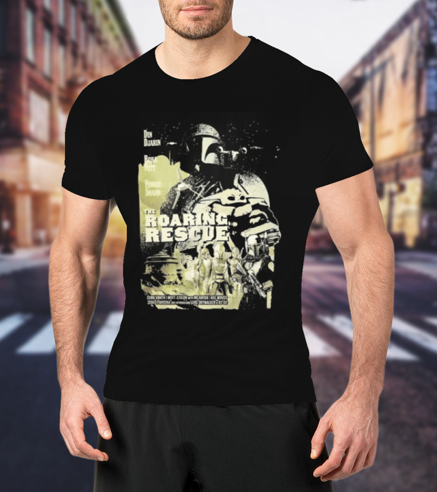 Heroes Villains Star Wars Din Djarin Boba Fett Fennec Shand Roaring Rescue 2026 T-Shirt