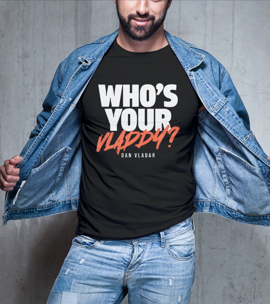 Philadelphia Flyers Dan Vladar Who's Your Vladdy T-Shirt