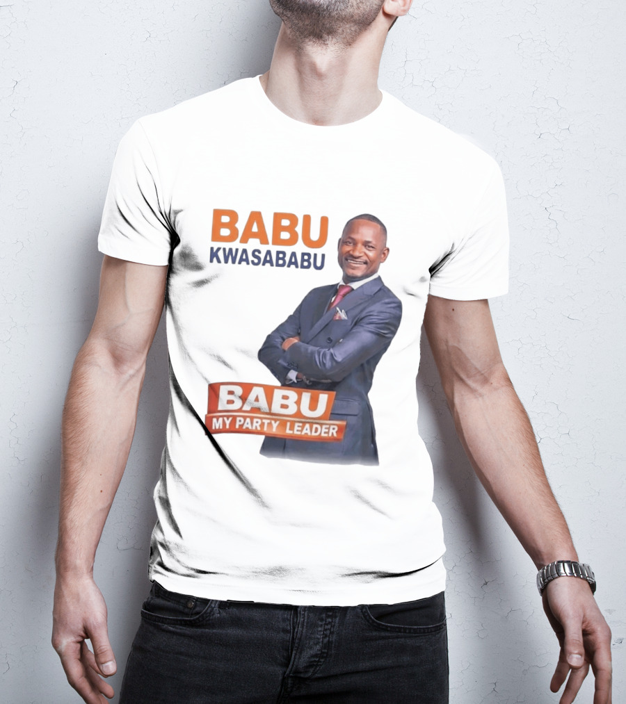 Babu Kwa Sababu Babu My Party Leader T-Shirt