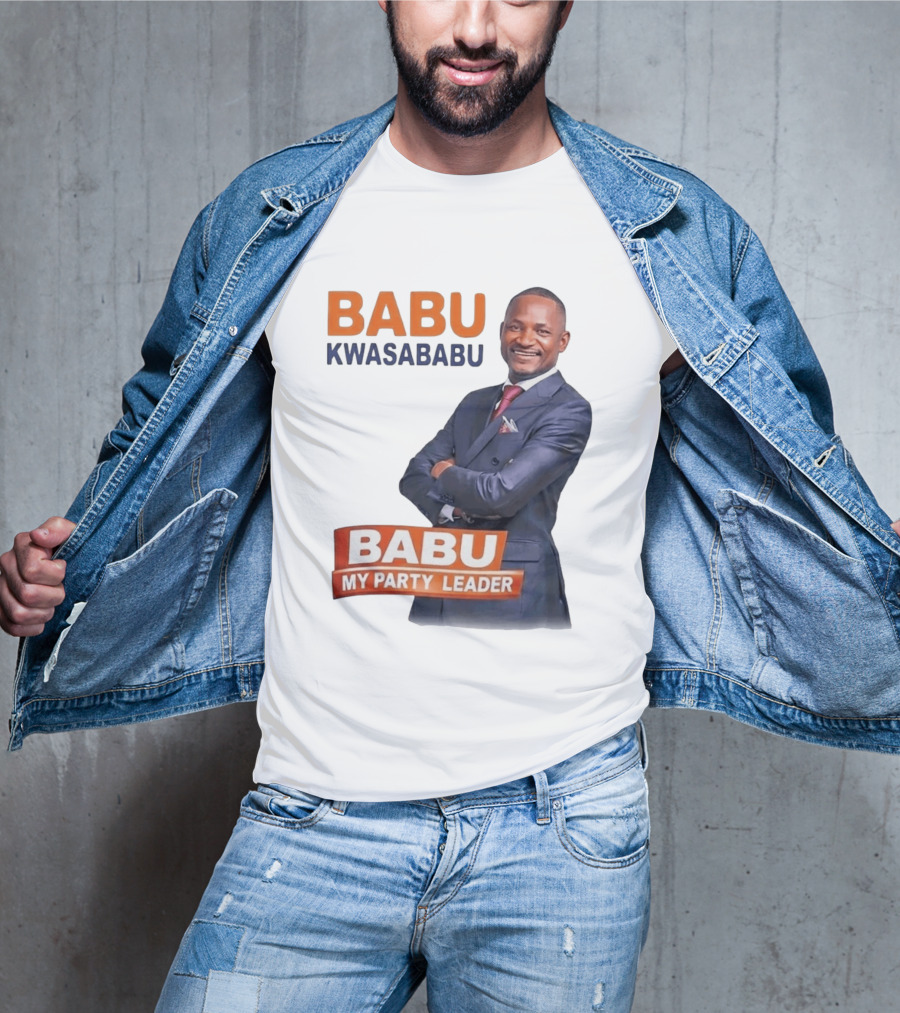 Babu Kwa Sababu Babu My Party Leader T-Shirt