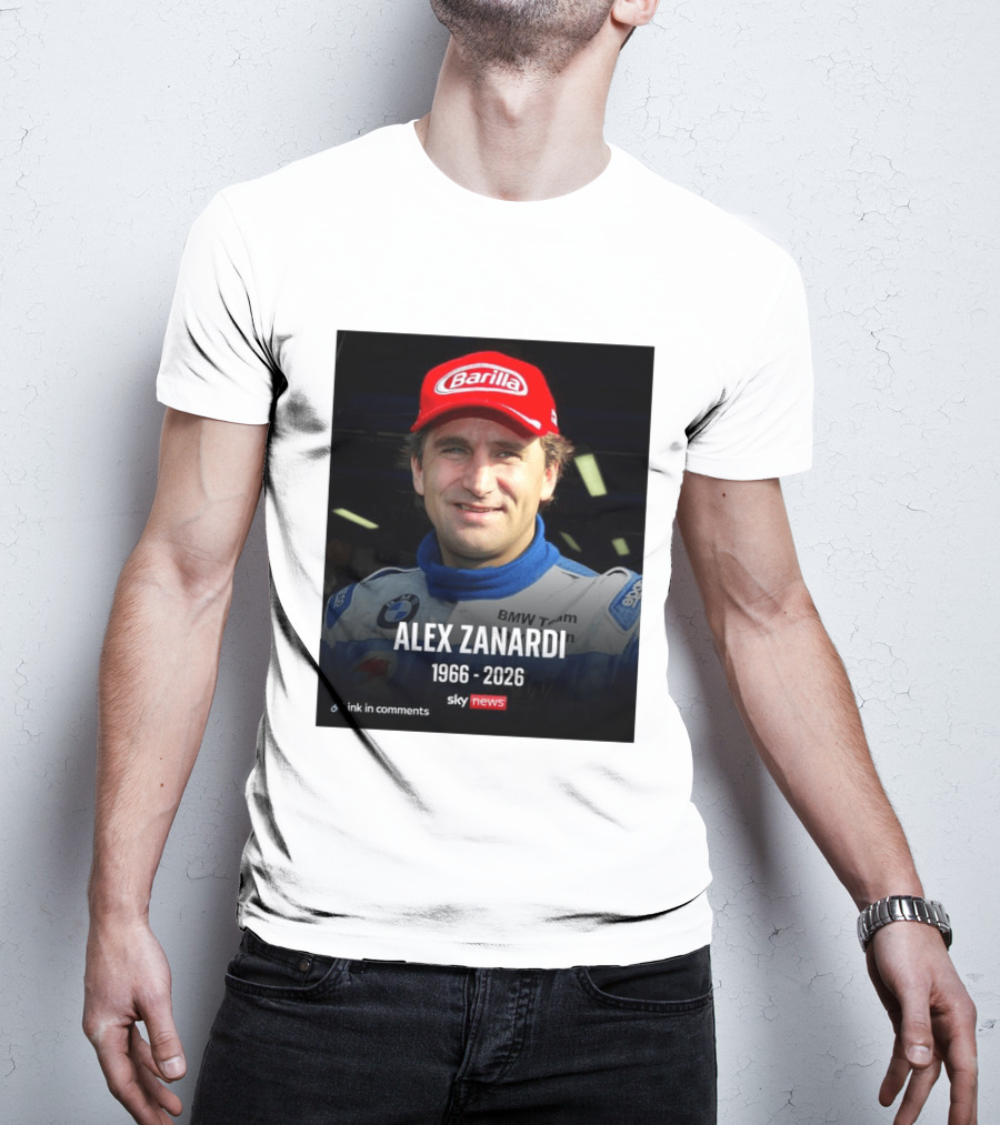 Die Sportwelt Trauert Um Ein Ganz Großes Vorbild Ruhe In Frieden Alex Zanardi 1966 2026 BMW Team Racing Sky News Barilla T-Shirt