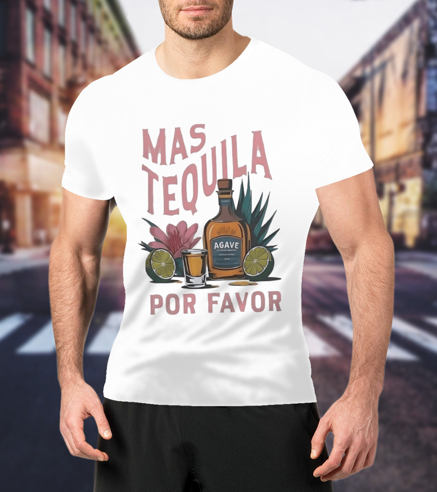 Mas Tequila Por Favor Agave Bottle With Limes And Shot Glass T-Shirt