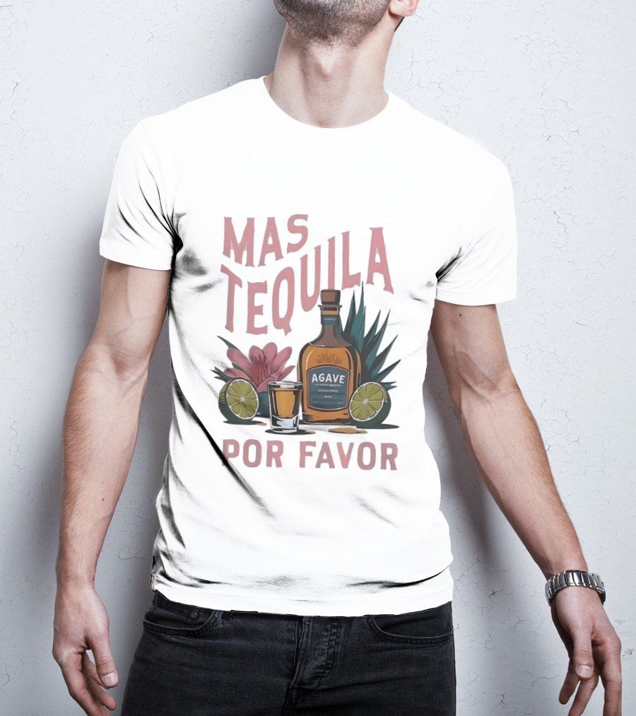 Mas Tequila Por Favor Agave Bottle With Limes And Shot Glass T-Shirt