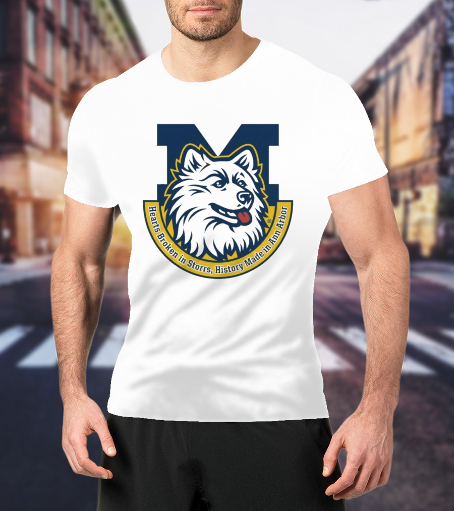 Michigan Hearts Broken In Storrs History Made In Ann Arbor Wolf T-Shirt
