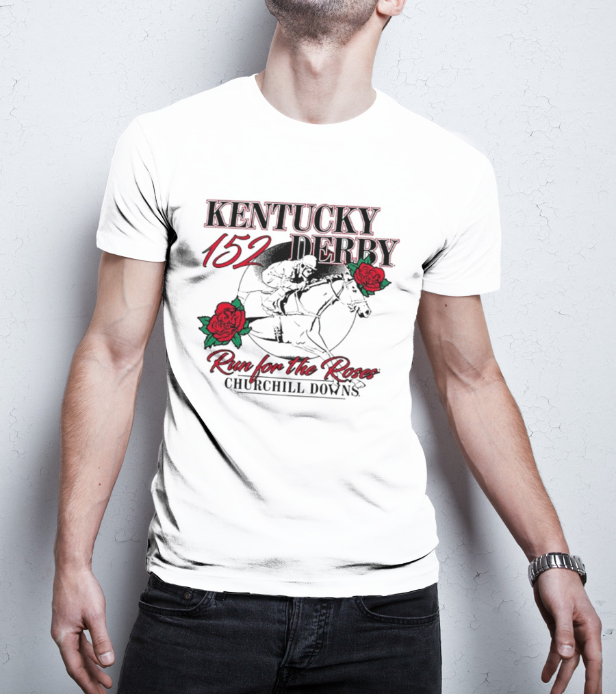 KENTUCKY 152 DERBY Run For The Roses Churchill Downs T-Shirt