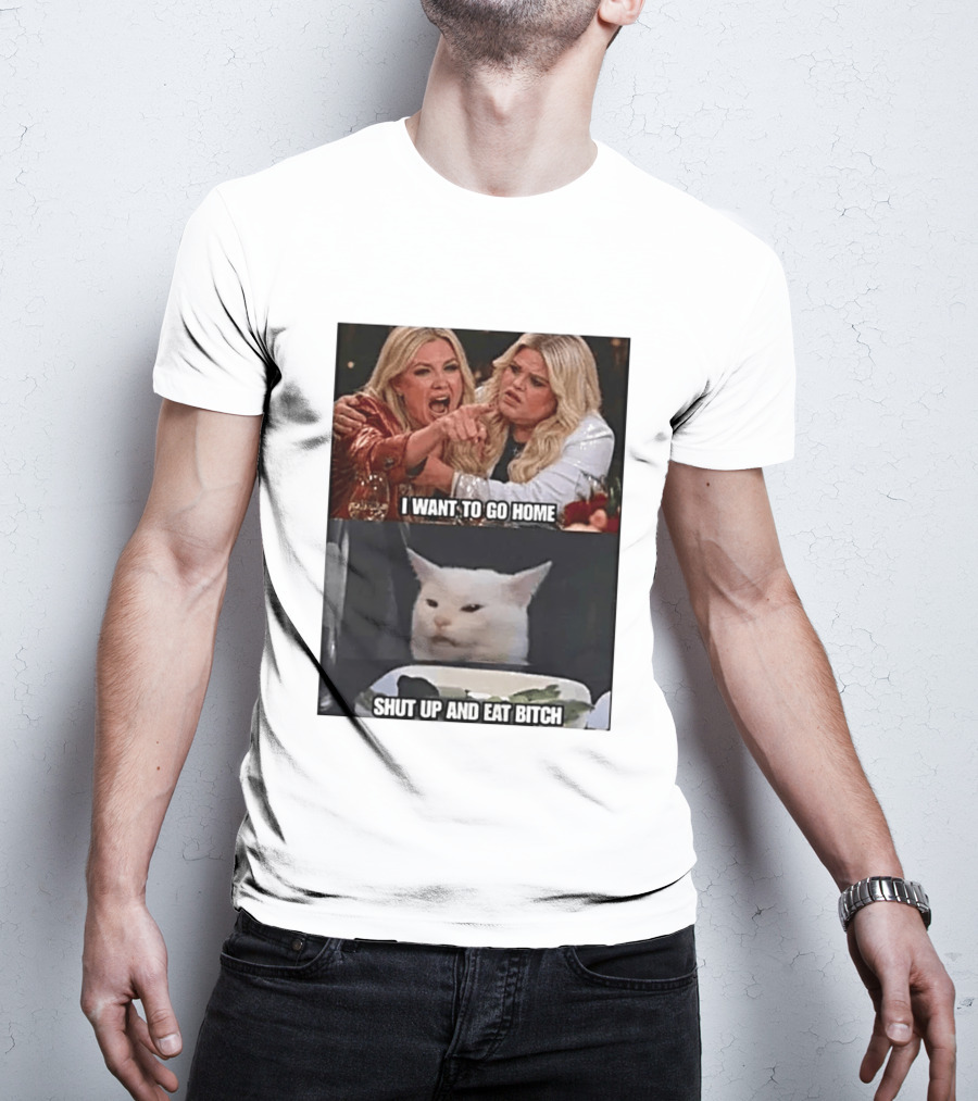I Want To Go Home Smudge The Cat Meme Shut Up And Eat T-Shirt