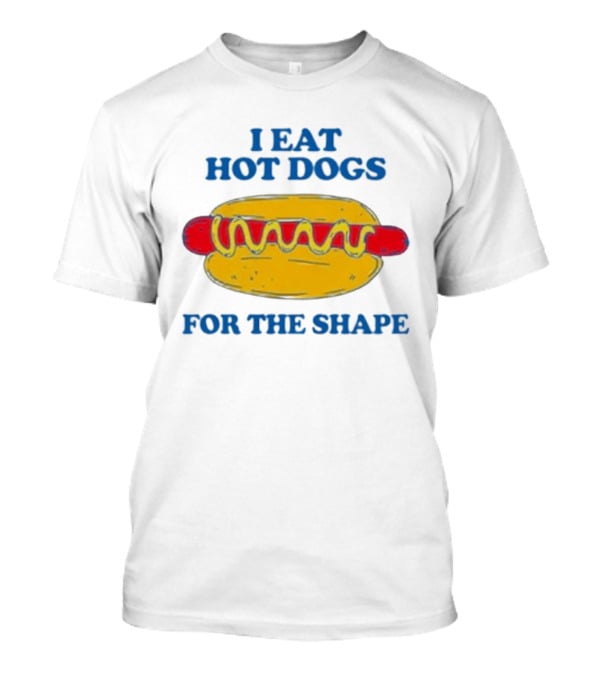 I Eat Hot Dogs For The Shape Yellow And Red Hot Dog T-Shirt