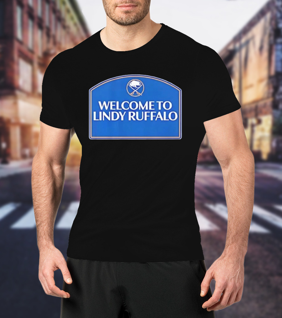 Buffalo Sabres Welcome To Lindy Ruffalo T-Shirt
