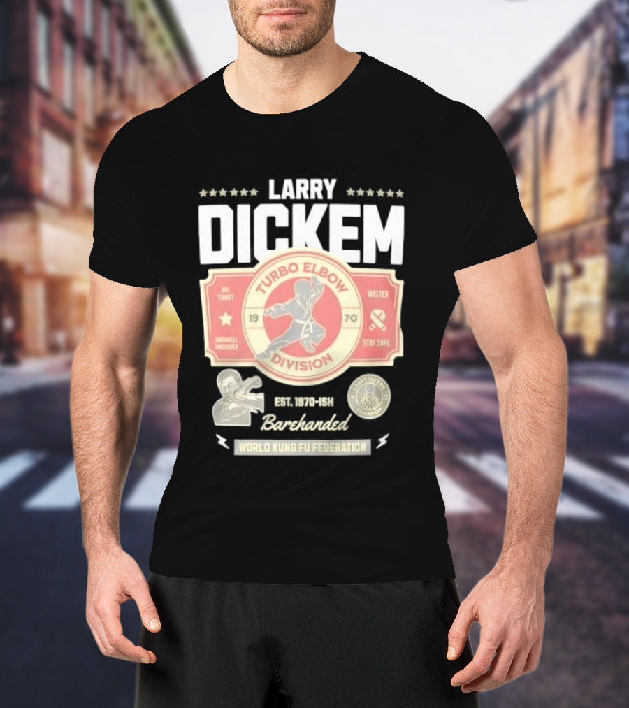 Larry Dickem Turbo Elbow Division World Kung Fu Federation T-Shirt