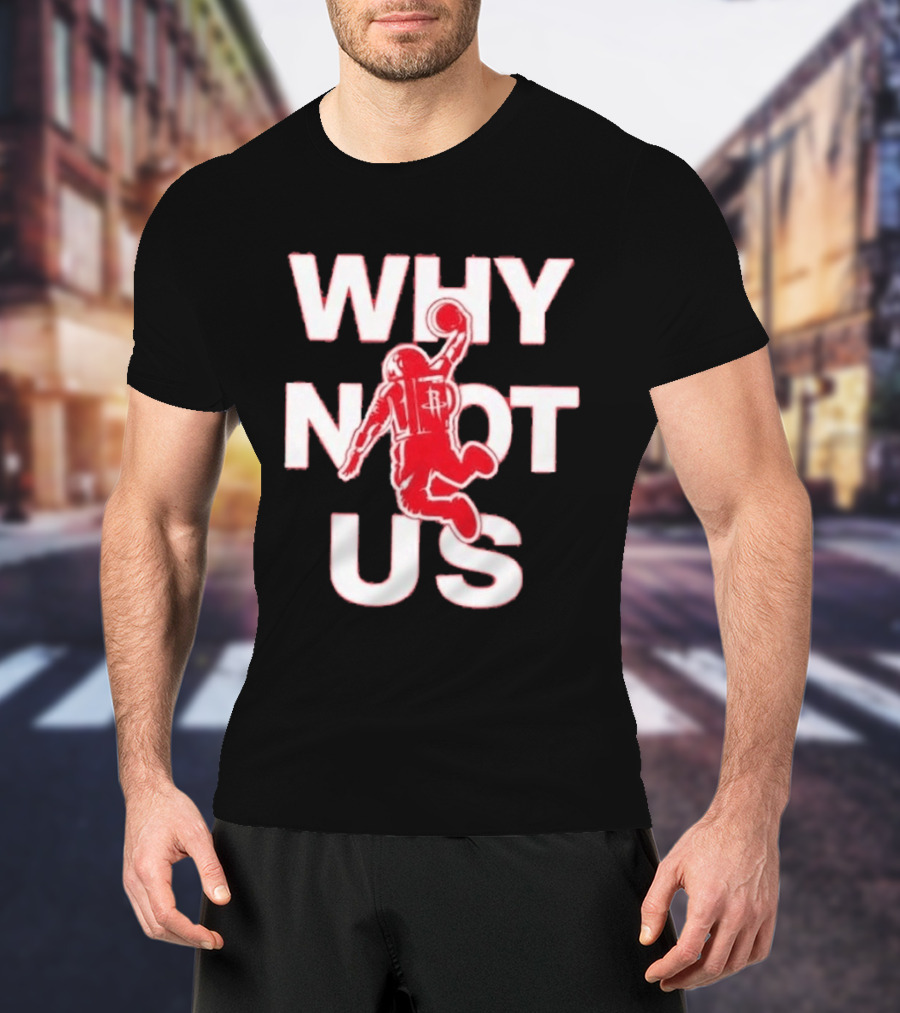 Houston Rockets Why Not Us Game 6 Basketball Player Draping Ball T-Shirt