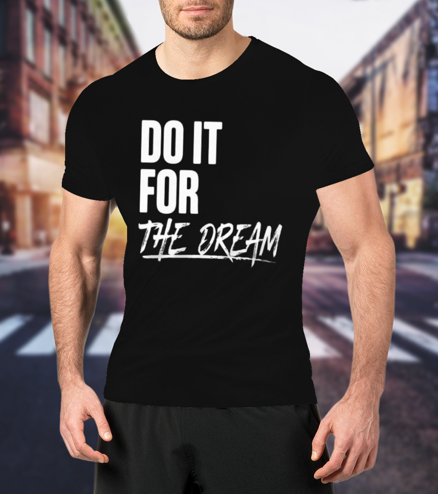 Renee Montgomery Do It For The Dream WNBA Basketball Motivation T-Shirt