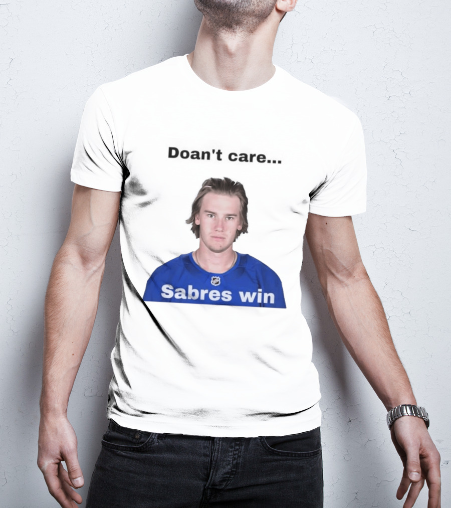 Josh Doan Doan't Care Sabres Win T-Shirt