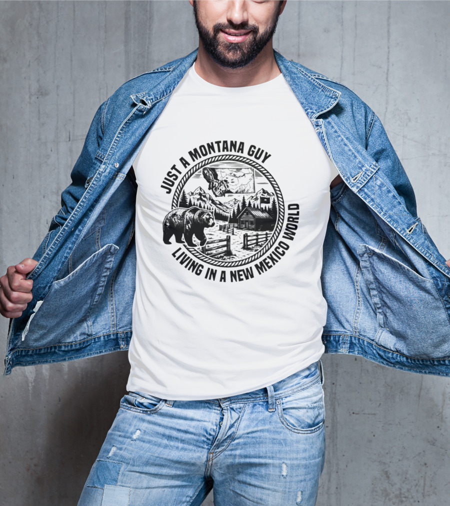 Just A Montana Guy Living In A New Mexico World With Mountain And Bear Scene T-Shirt