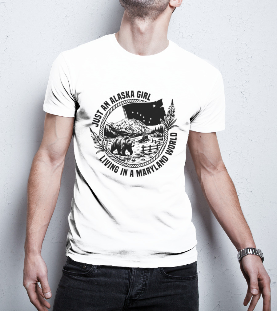 Just An Alaska Girl Living In A Maryland World Bear Flag And Mountain Scene T-Shirt