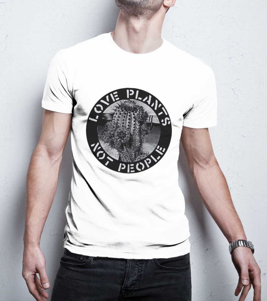 Love Plants Not People Cactus Black And White T-Shirt