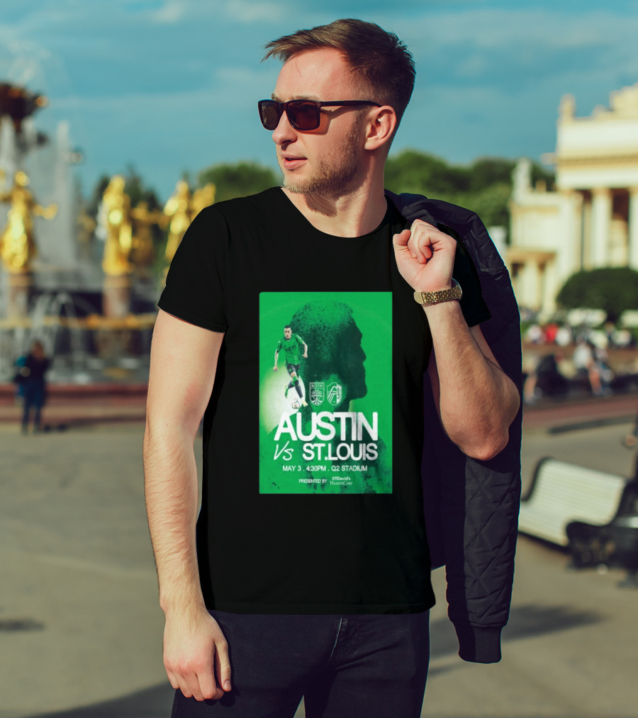 Austin FC Vs St. Louis May 3 4:30 PM Q2 Stadium St. David's HealthCare T-Shirt