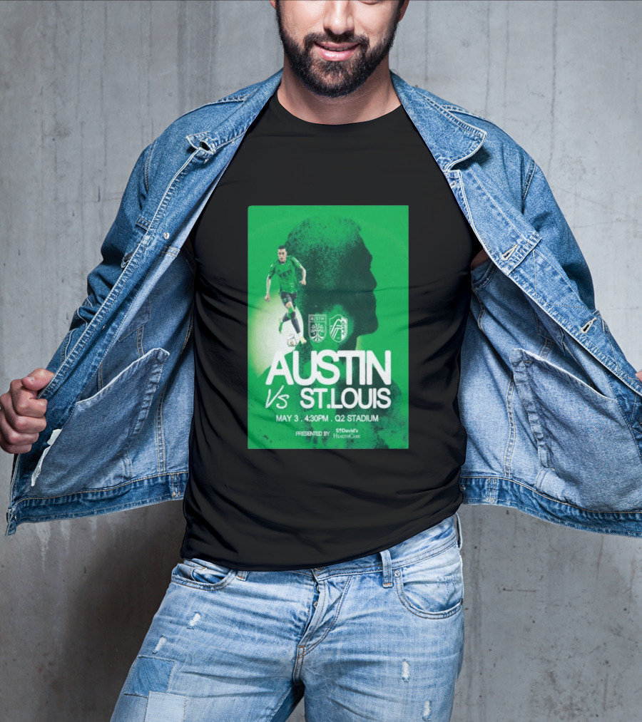 Austin FC Vs St. Louis May 3 4:30 PM Q2 Stadium St. David's HealthCare T-Shirt