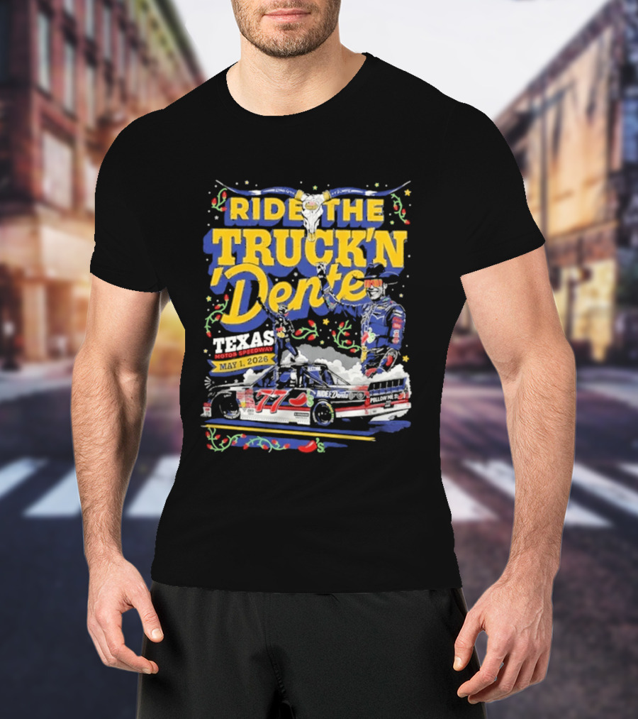 Ride The Truck'n Dente Texas Motor Speedway May 2026 T-Shirt